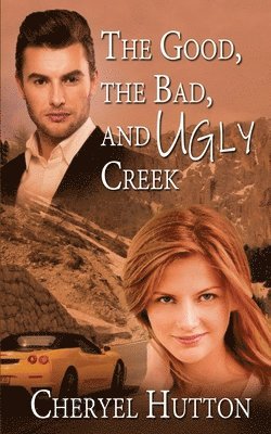 bokomslag The Good, The Bad, and Ugly Creek
