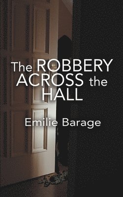 bokomslag The Robbery Across the Hall