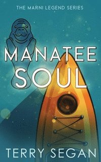 bokomslag Manatee Soul
