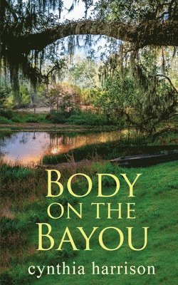 Body on the Bayou 1