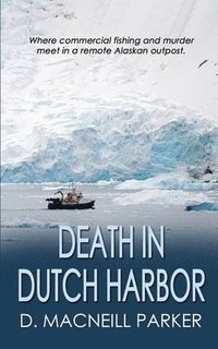 bokomslag Death in Dutch Harbor
