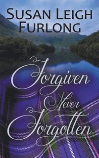 bokomslag Forgiven Never Forgotten
