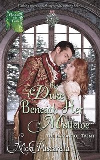 bokomslag The Duke Beneath Her Mistletoe