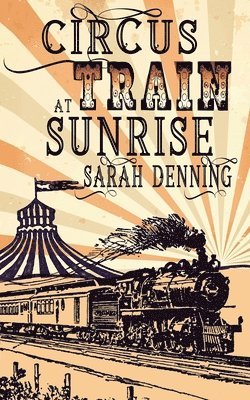 Circus Train at Sunrise 1