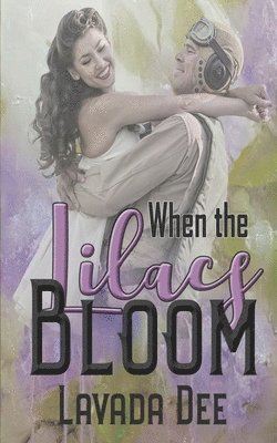 When the Lilacs Bloom 1