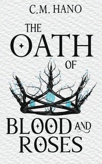 bokomslag The Oath of Blood & Roses