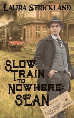 Slow Train to Nowhere 1