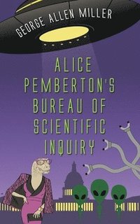 bokomslag Alice Pemberton's Bureau Of Scientific Inquiry