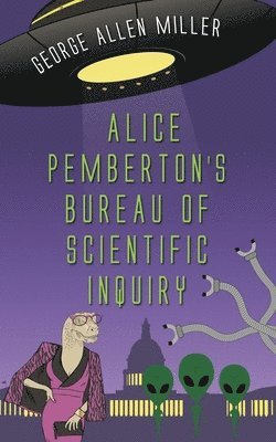 bokomslag Alice Pemberton's Bureau Of Scientific Inquiry