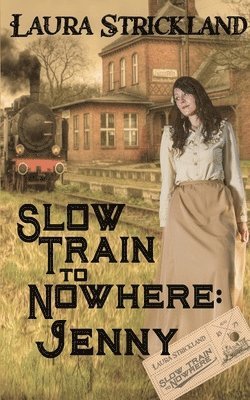 Slow Train to Nowhere 1