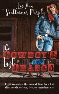 bokomslag The Cowboy's Last Chance