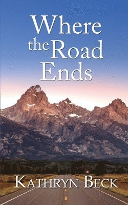 Where the Road Ends 1