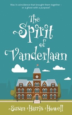 Susan Harris Howell - Spirit of Vanderlaan, Häftad