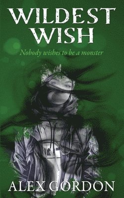 Alex Gordon - Wildest Wish, Häftad