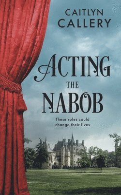 bokomslag Acting the Nabob
