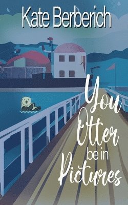 You Otter Be in Pictures 1