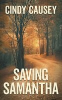 Cindy Causey - Saving Samantha, Häftad