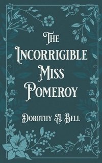 bokomslag Incorrigible Miss Pomeroy