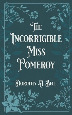 bokomslag Incorrigible Miss Pomeroy