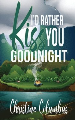 Christine Columbus - I'd Rather Kiss You Goodnight, Häftad