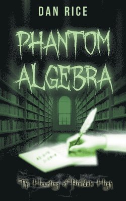 Dan Rice - Phantom Algebra, Häftad