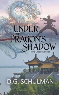 bokomslag Under the Dragon's Shadow
