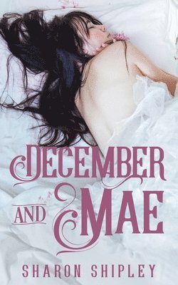 Sharon Shipley - December and Mae, Häftad