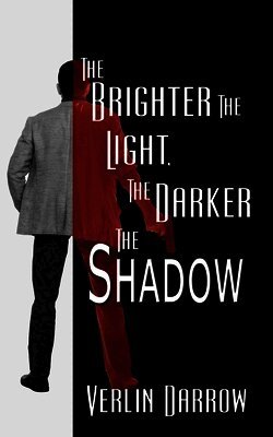 Brighter the Light, the Darker the Shadow