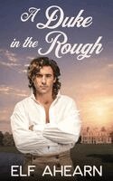 Elf Ahearn - Duke in the Rough, Häftad. Tillgänglighet: Lägg i varukorg