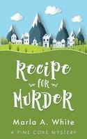 Marla A White - Recipe for Murder, Häftad