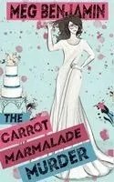 Meg Benjamin - Carrot Marmalade Murder, Häftad. Tillgänglighet: Lägg i varukorg