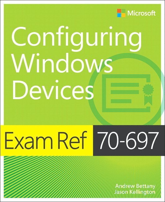 Andrew Bettany, Jason Kellington - Exam Ref 70-697 Configuring Windows Devices, Häftad