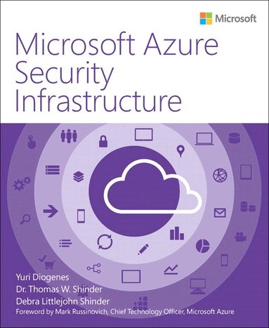 Yuri Diogenes, Tom Shinder, Debra Shinder - Microsoft Azure Security Infrastructure, Häftad