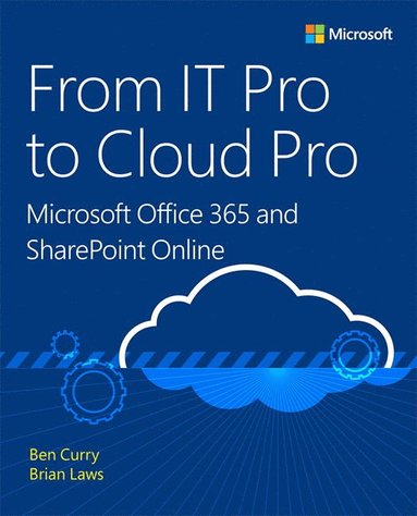 bokomslag From IT Pro to Cloud Pro Microsoft Office 365 and SharePoint Online