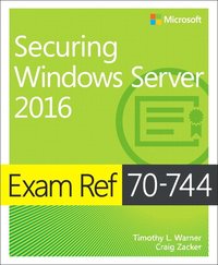 bokomslag Exam Ref 70-744 Securing Windows Server 2016