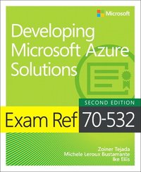 bokomslag Exam Ref 70-532 Developing Microsoft Azure Solutions