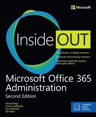 Darryl Kegg, Aaron Guilmette, Lou Mandich, Ed Fisher - Microsoft Office 365 Administration Inside Out, Häftad