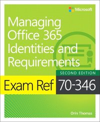 bokomslag Exam Ref 70-346 Managing Office 365 Identities and Requirements