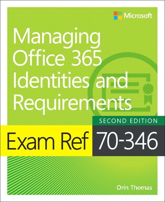 Orin Thomas - Exam Ref 70-346 Managing Office 365 Identities and Requirements, Häftad