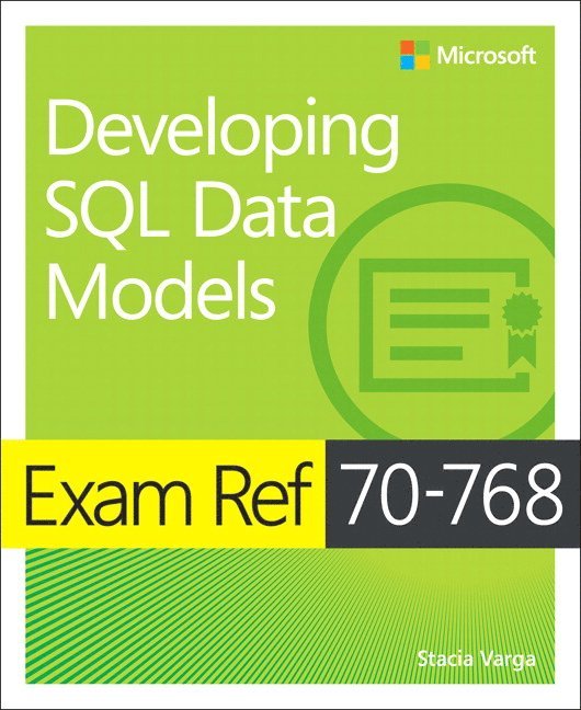 Stacia Varga - Exam Ref 70-768 Developing SQL Data Models, Häftad