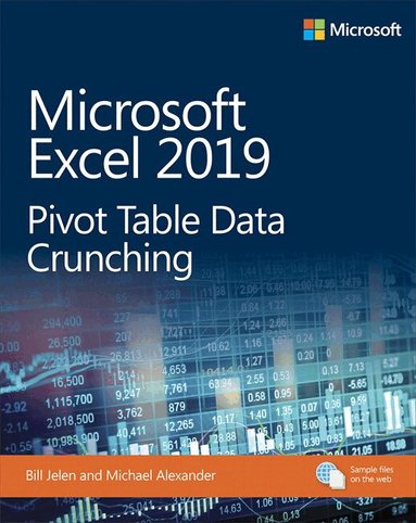 Bill Jelen, Michael Alexander - Microsoft Excel 2019 Pivot Table Data Crunching, Häftad
