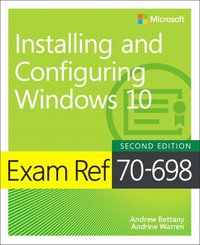 bokomslag Exam Ref 70-698 Installing and Configuring Windows 10