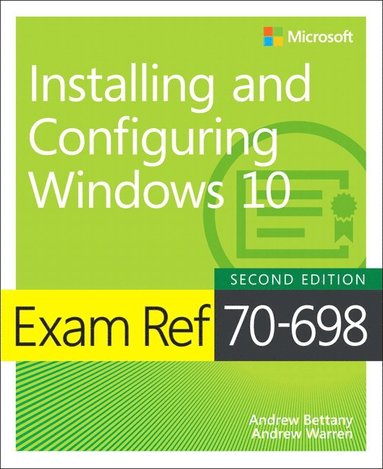 bokomslag Exam Ref 70-698 Installing and Configuring Windows 10