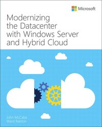 bokomslag Modernizing the Datacenter with Windows Server and Hybrid Cloud