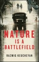 Razmig Keucheyan - Nature is a Battlefield, Häftad