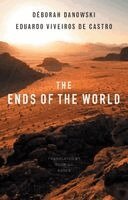 Déborah Danowski, Eduardo Viveiros de Castro - Ends of the World, Häftad