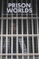 Didier Fassin - Prison Worlds, Inbunden