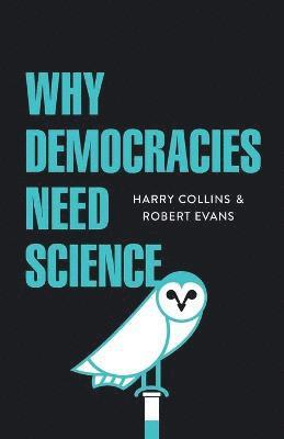 bokomslag Why Democracies Need Science