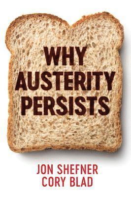 Why Austerity Persists 1