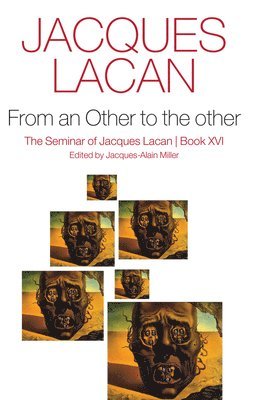 Jacques Lacan, Jacques-Alain Miller - From an Other to the other, Book XVI, Inbunden
